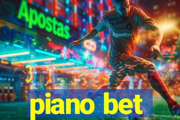 piano bet